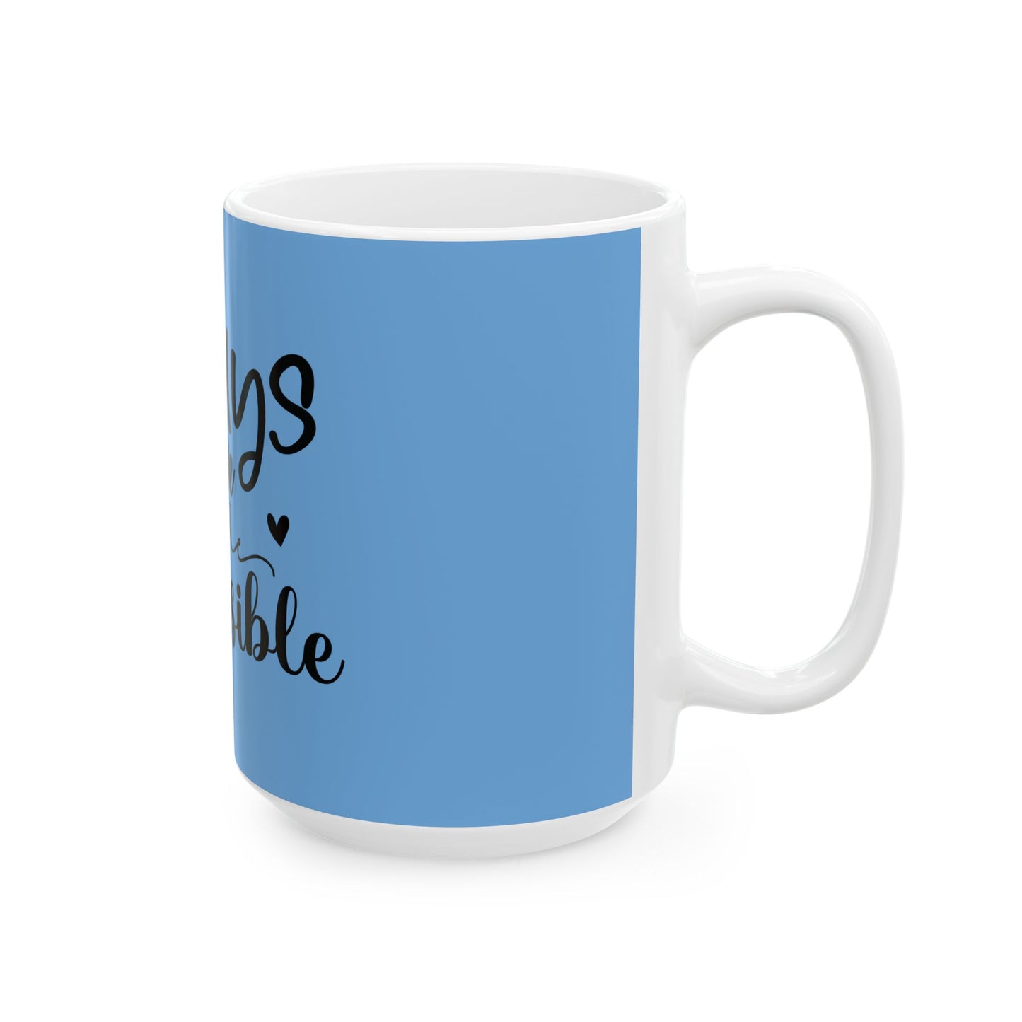 Always Believe Abstract Ceramic Mug - Inspirational Coffee Cup for Dreamers