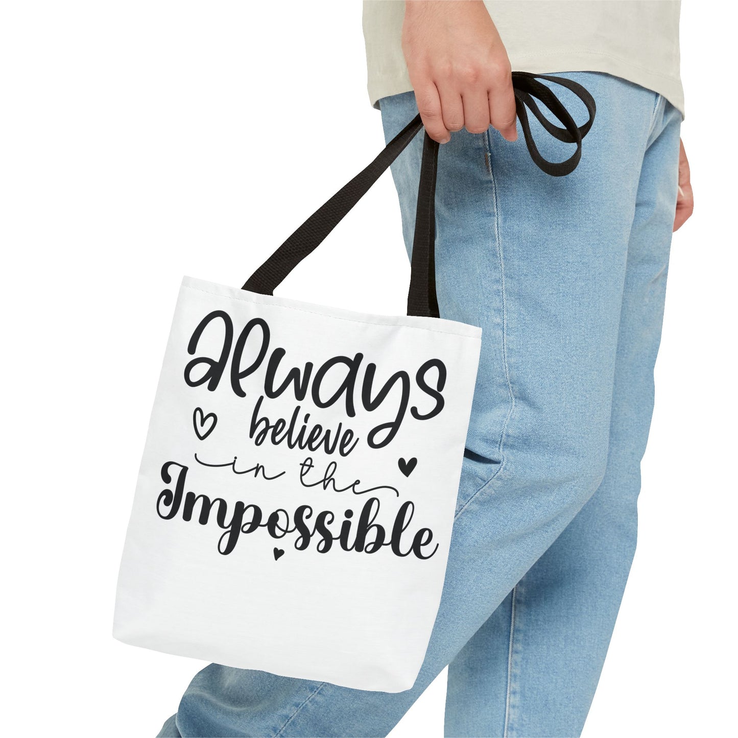 Inspirational Quote Tote Bag - Always Believe in the Impossible