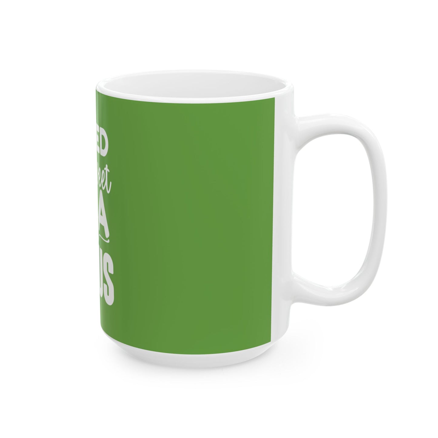 Raised on Sweet Tea and Jesus Ceramic Mug - 11oz/15oz Green Coffee Cup