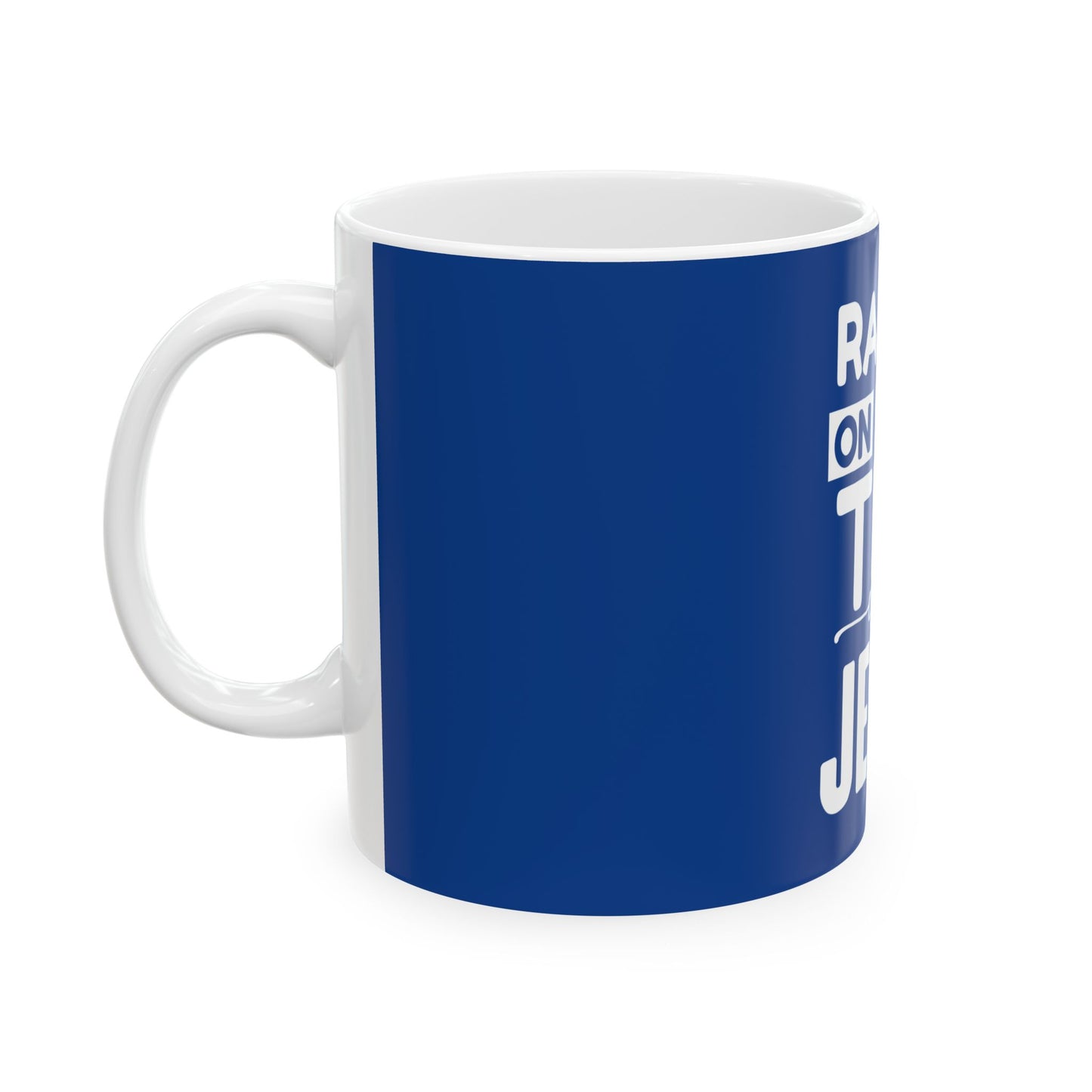 Raised on Sweet Tea and Jesus Ceramic Mug - 11oz & 15oz