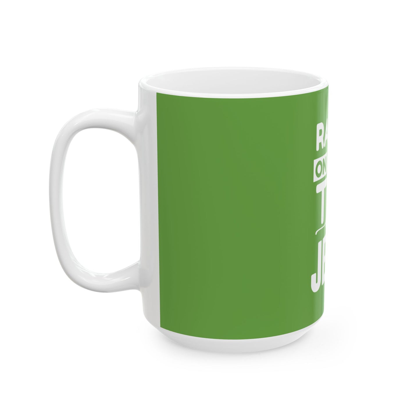 Raised on Sweet Tea and Jesus Ceramic Mug - 11oz/15oz Green Coffee Cup
