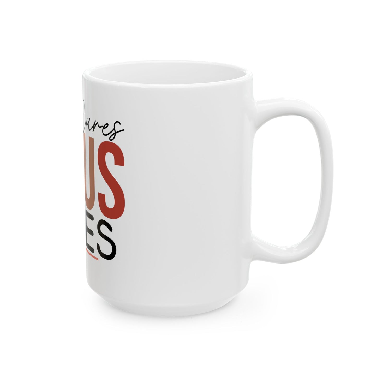 Inspirational Ceramic Mug - "Coffee Cures Jesus Saves" - 11oz & 15oz Sizes