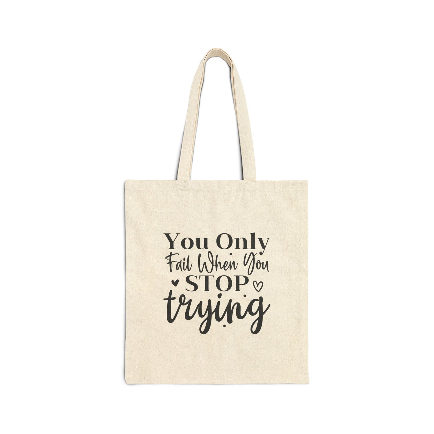 Inspirational Cotton Canvas Tote Bag - "You Only Fail When You Stop Trying"