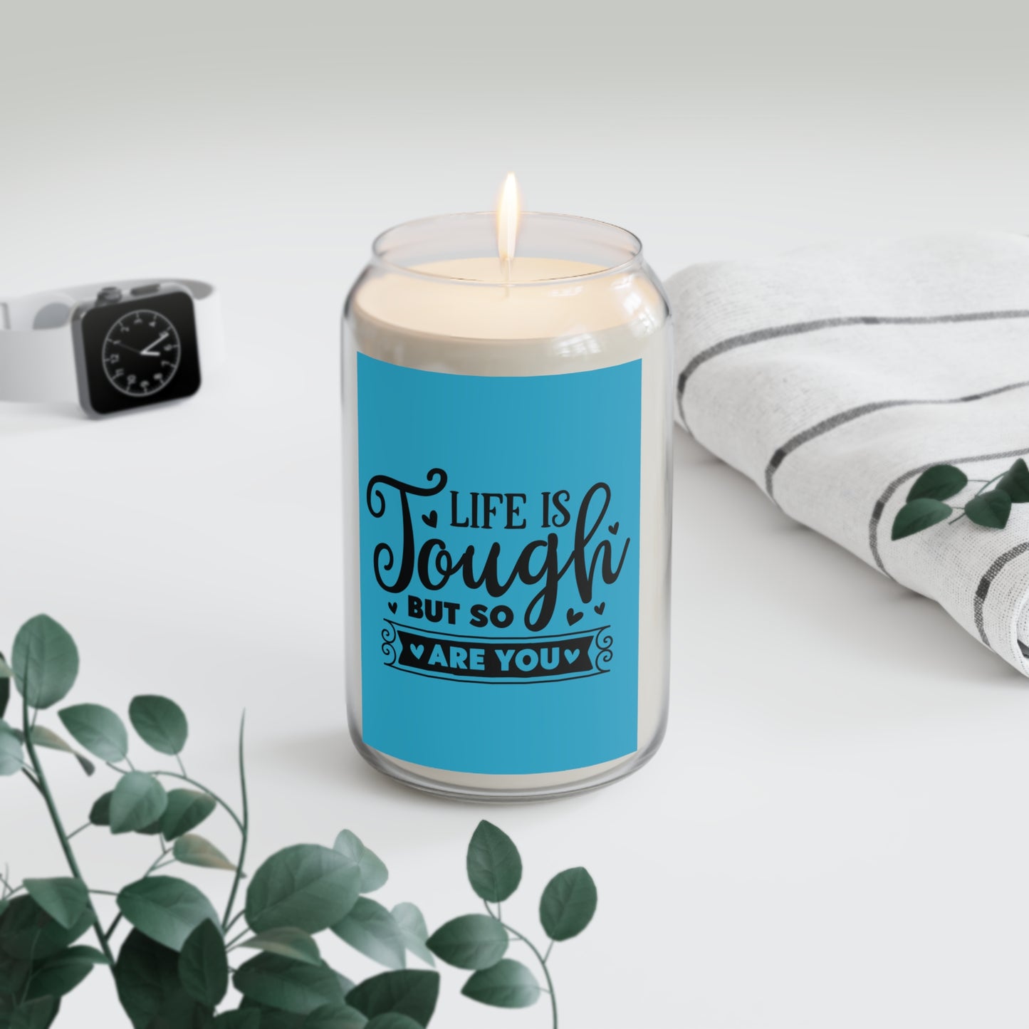 Inspirational Scented Candle - Life is Tough But So Are You - Uplifting Home Decor