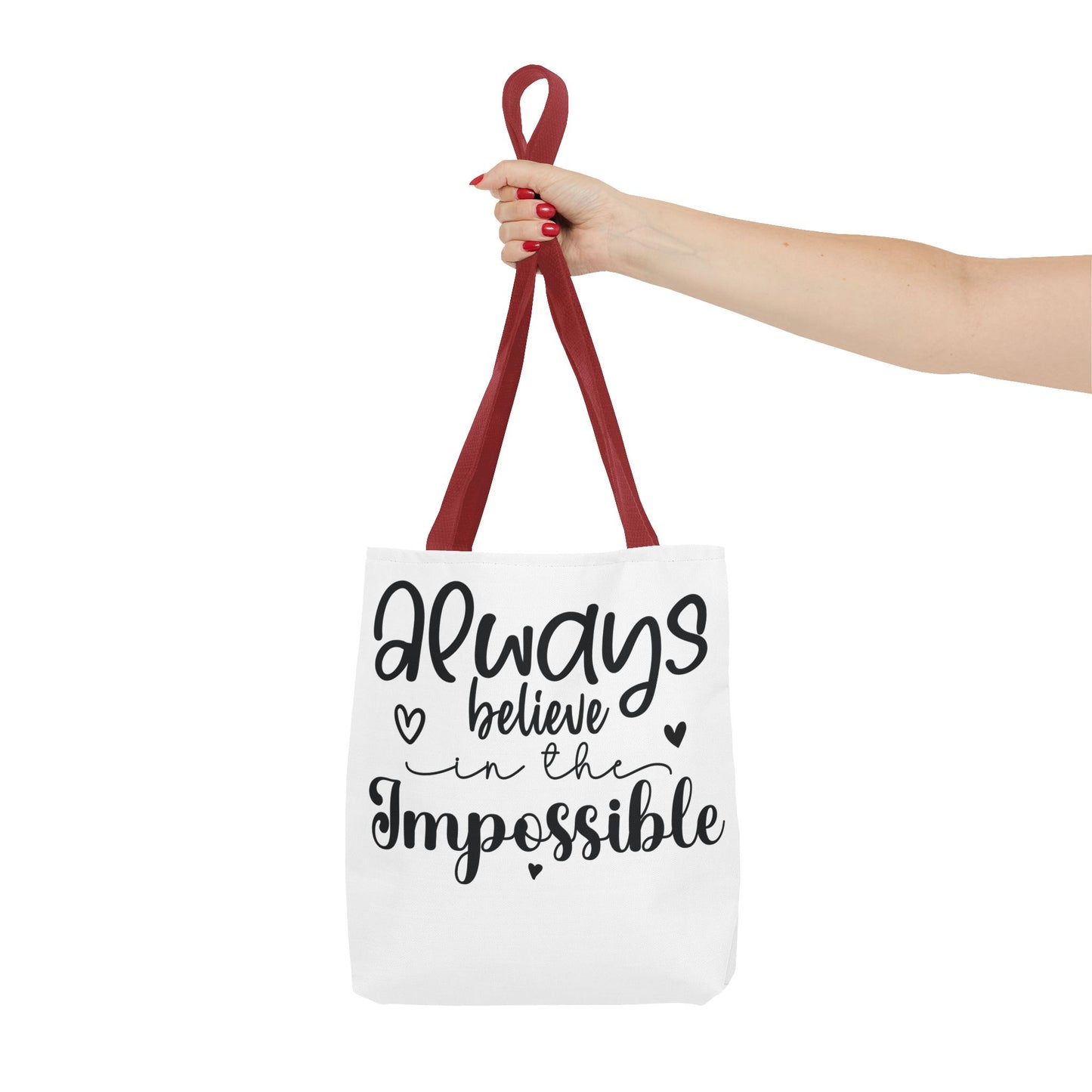 Inspirational Quote Tote Bag - Always Believe in the Impossible