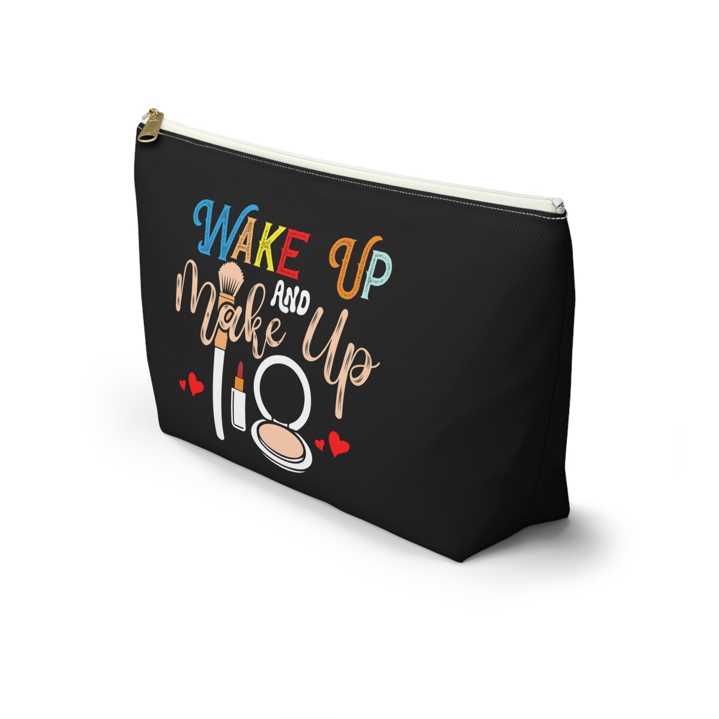 Makeup Accessory Pouch - 'Wake Up and Make Up' Cosmetic Bag