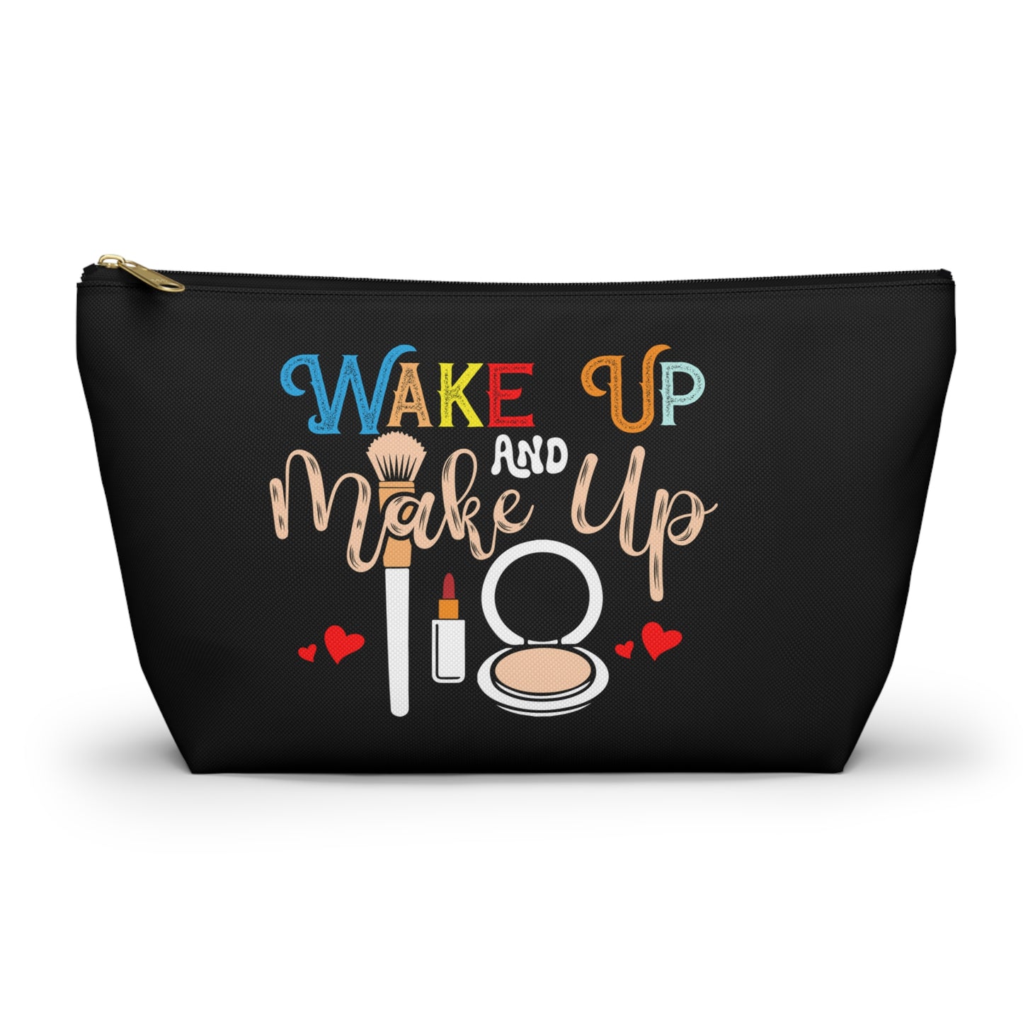 Makeup Accessory Pouch - 'Wake Up and Make Up' Cosmetic Bag