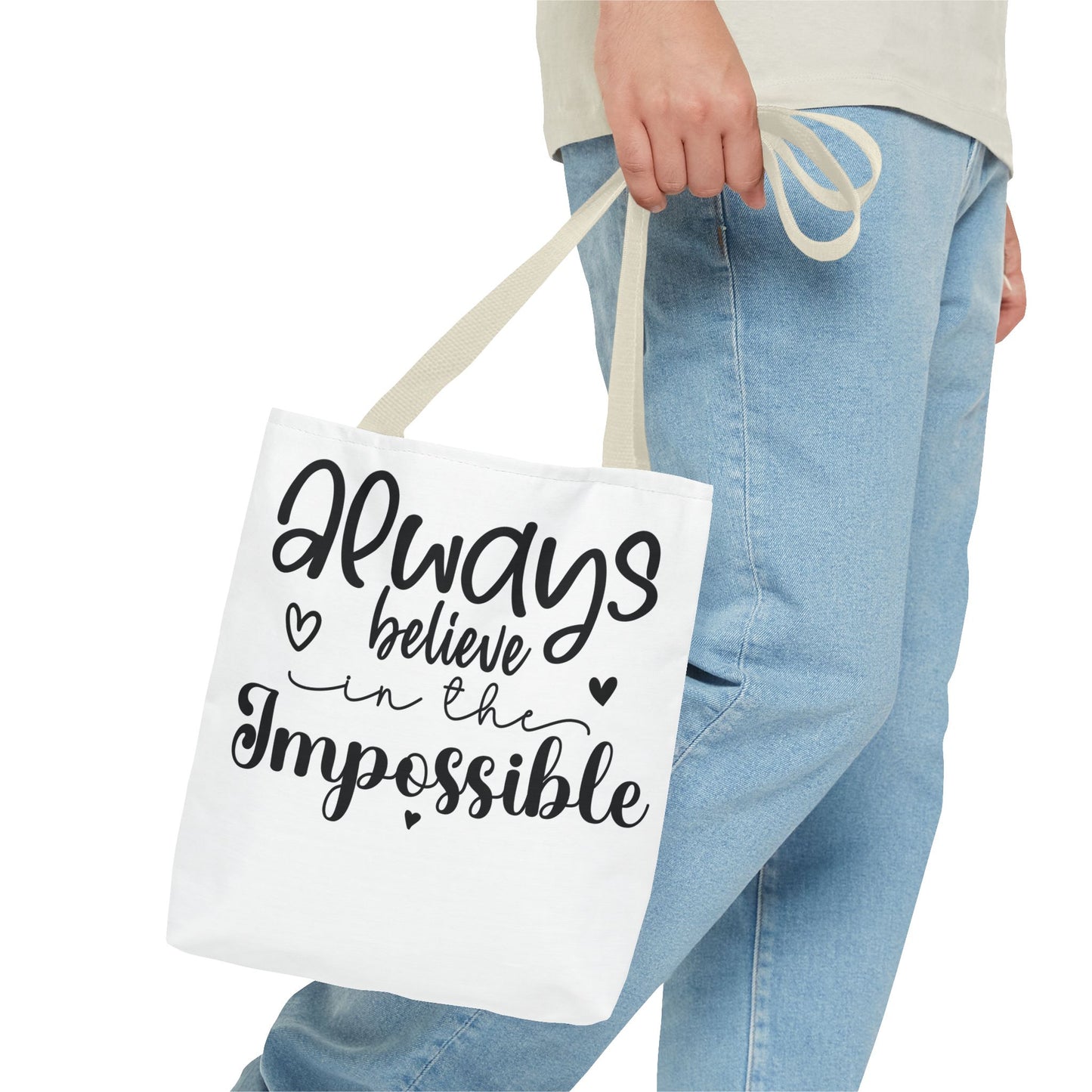 Inspirational Quote Tote Bag - Always Believe in the Impossible