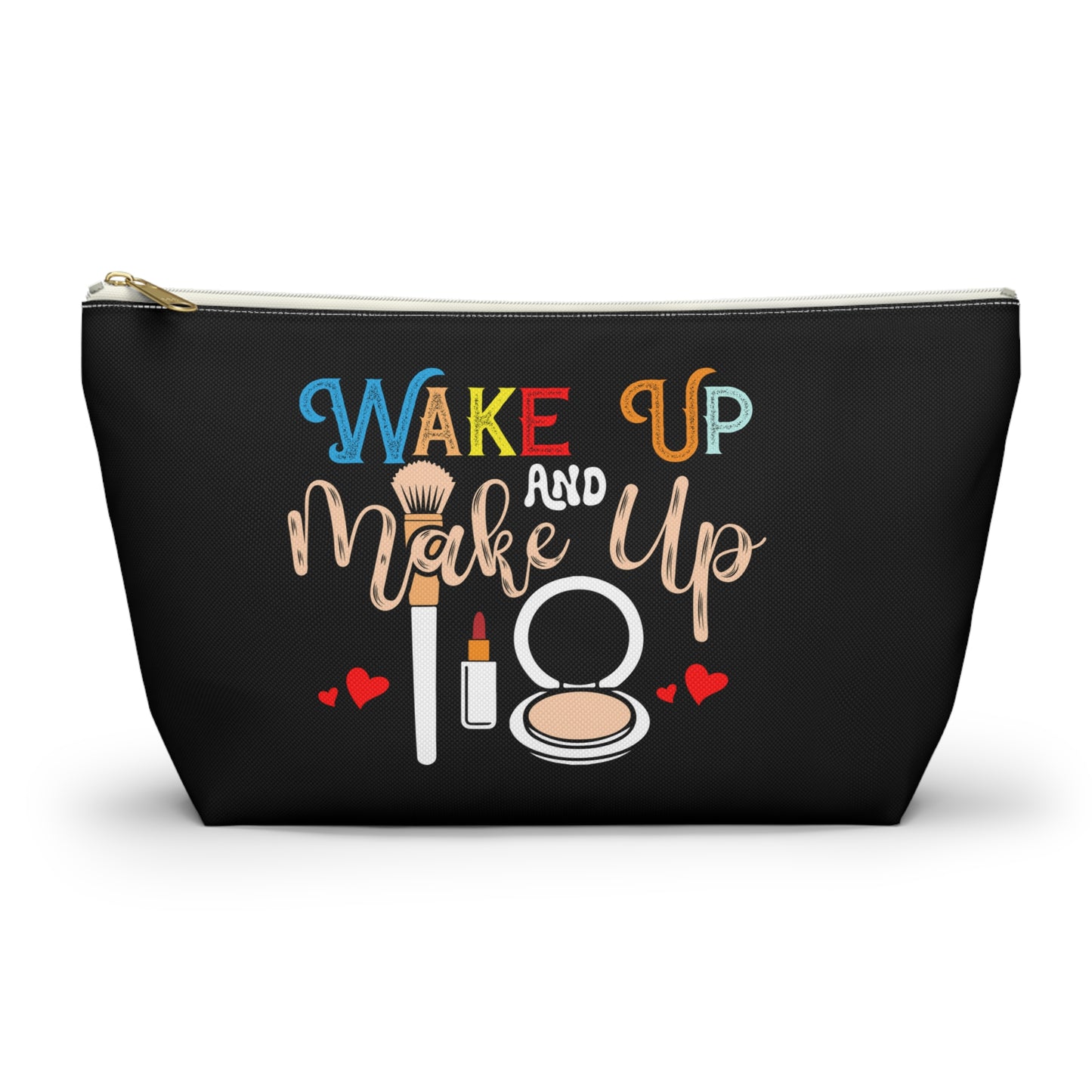Makeup Accessory Pouch - 'Wake Up and Make Up' Cosmetic Bag