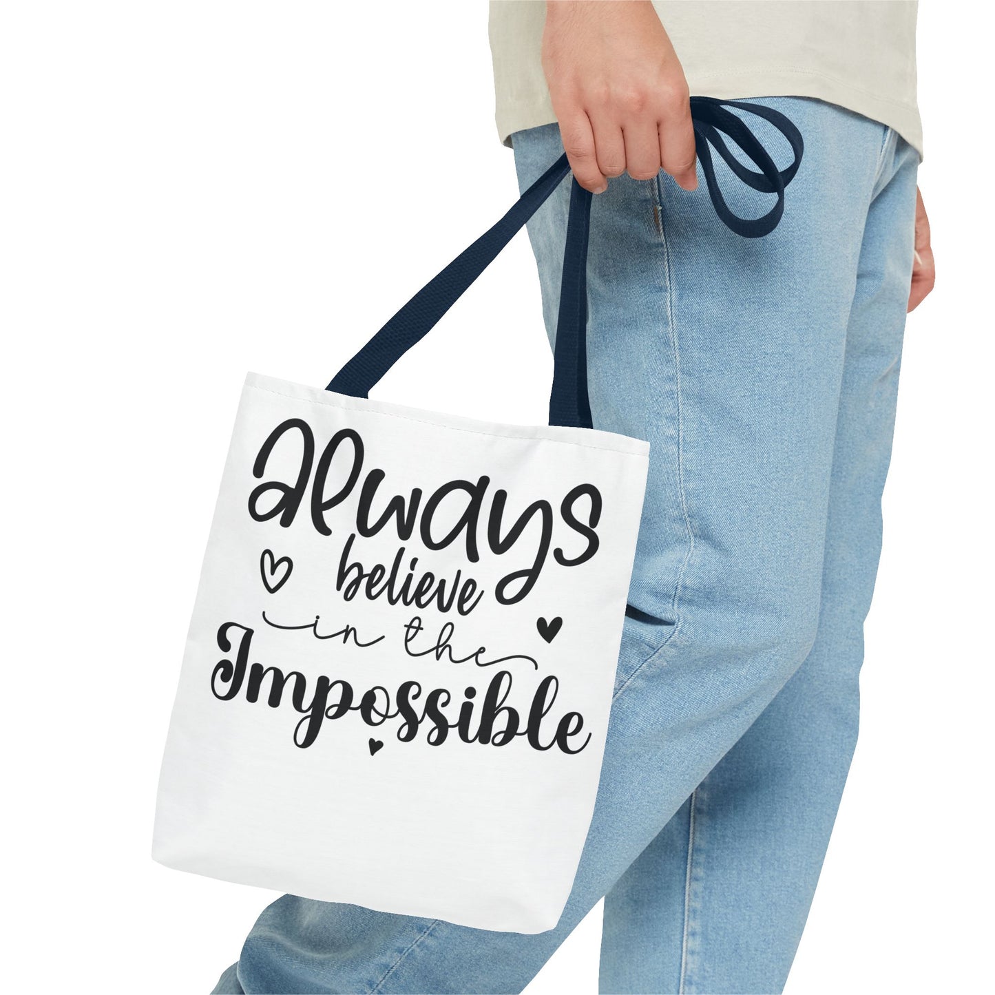 Inspirational Quote Tote Bag - Always Believe in the Impossible