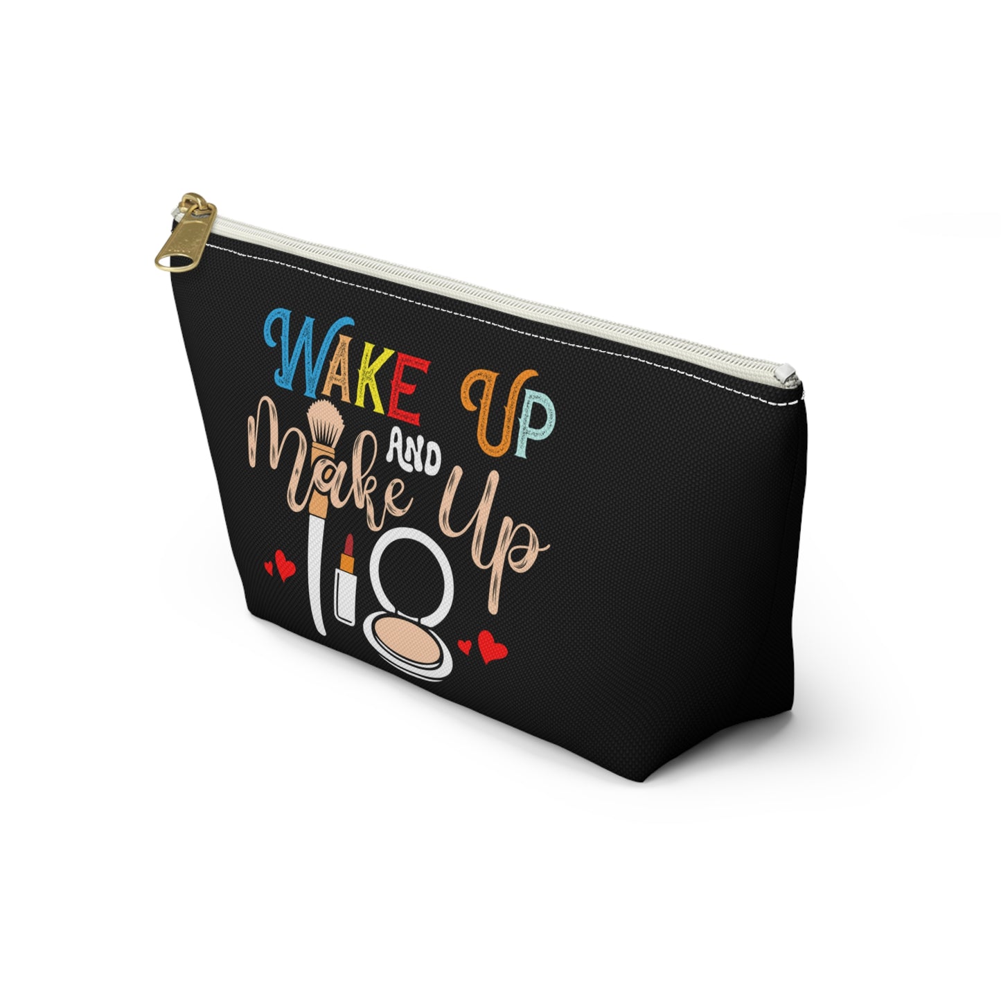 Makeup Accessory Pouch - 'Wake Up and Make Up' Cosmetic Bag