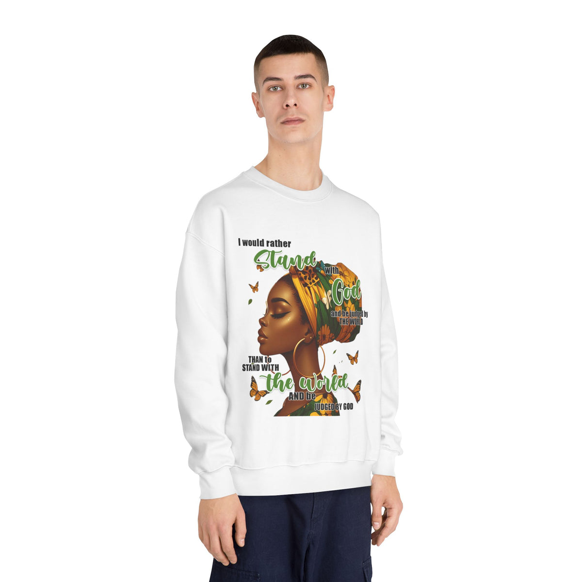 Afrocentric Butterfly Crewneck Sweatshirt — "I Would Rather Stand With God Than The World"