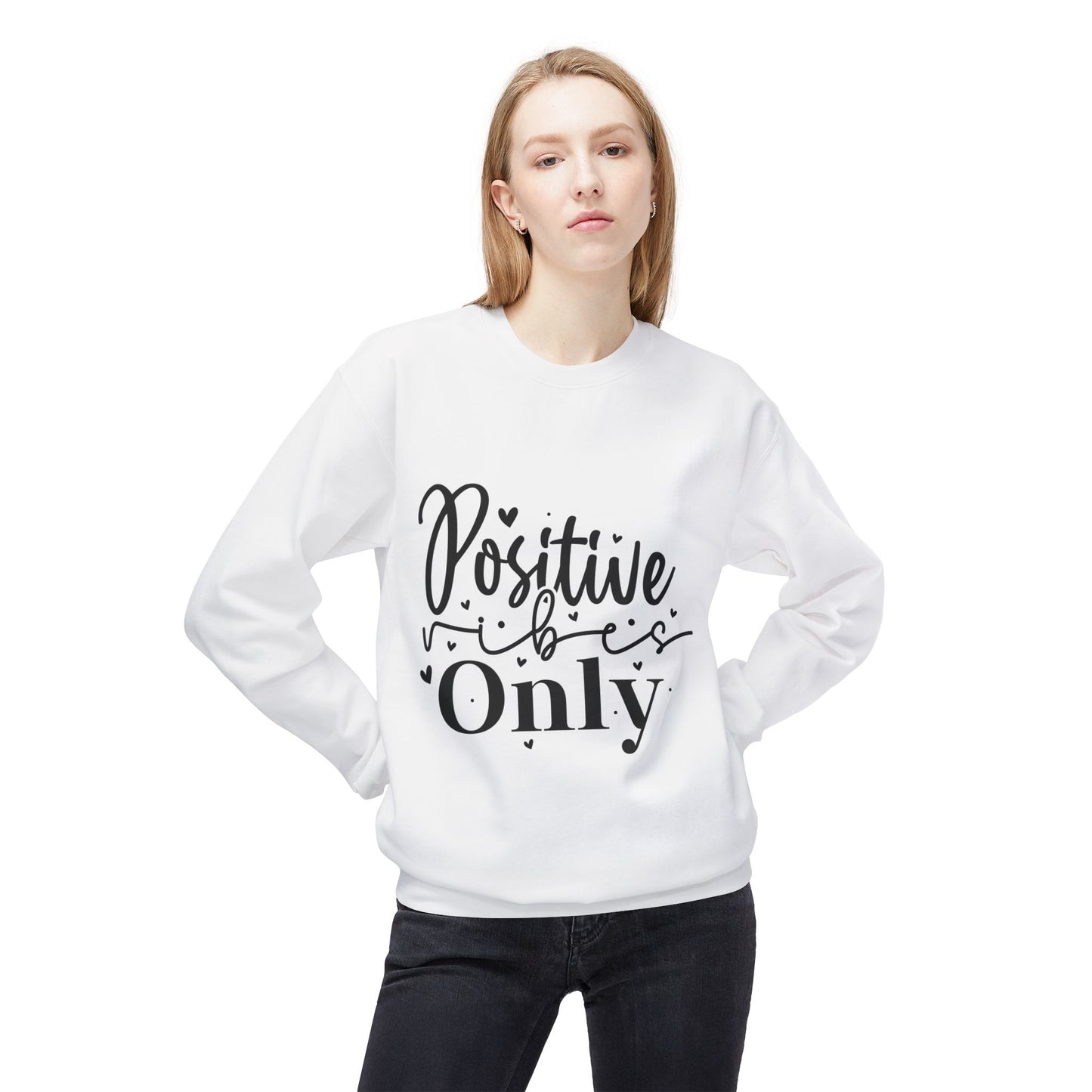 Positive Vibes Only Sweatshirt