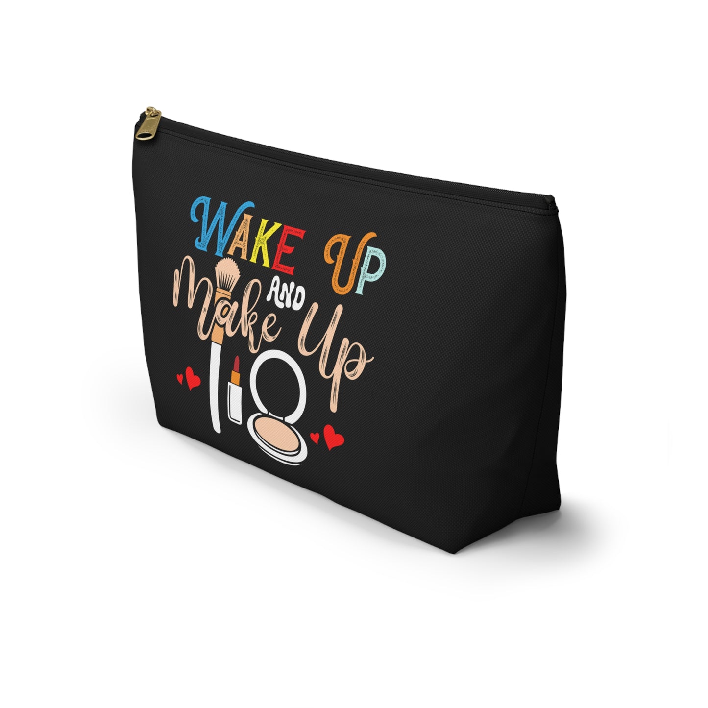 Makeup Accessory Pouch - 'Wake Up and Make Up' Cosmetic Bag