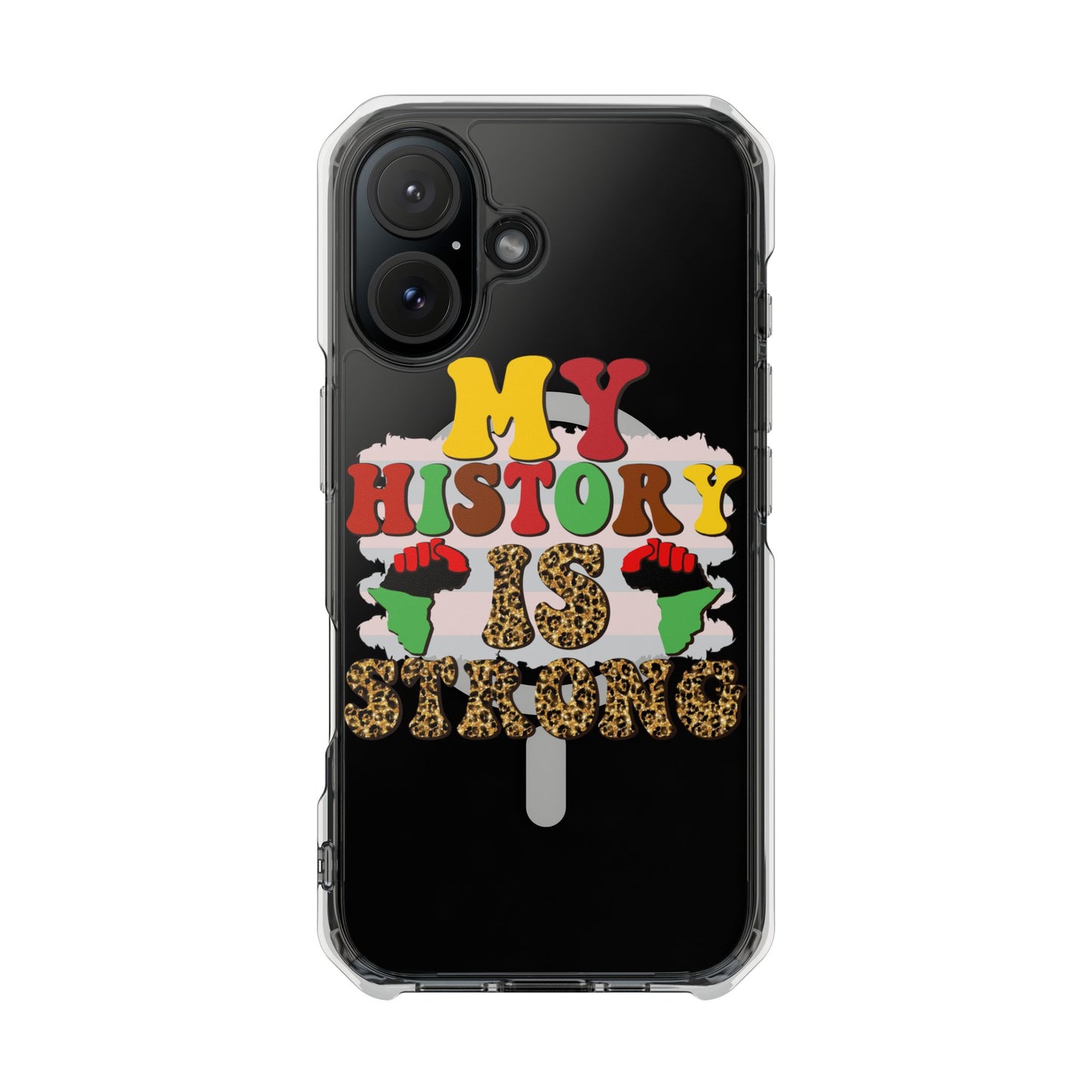 Clear Magnetic Phone Case — "My History Is Strong" Afrocentric Design
