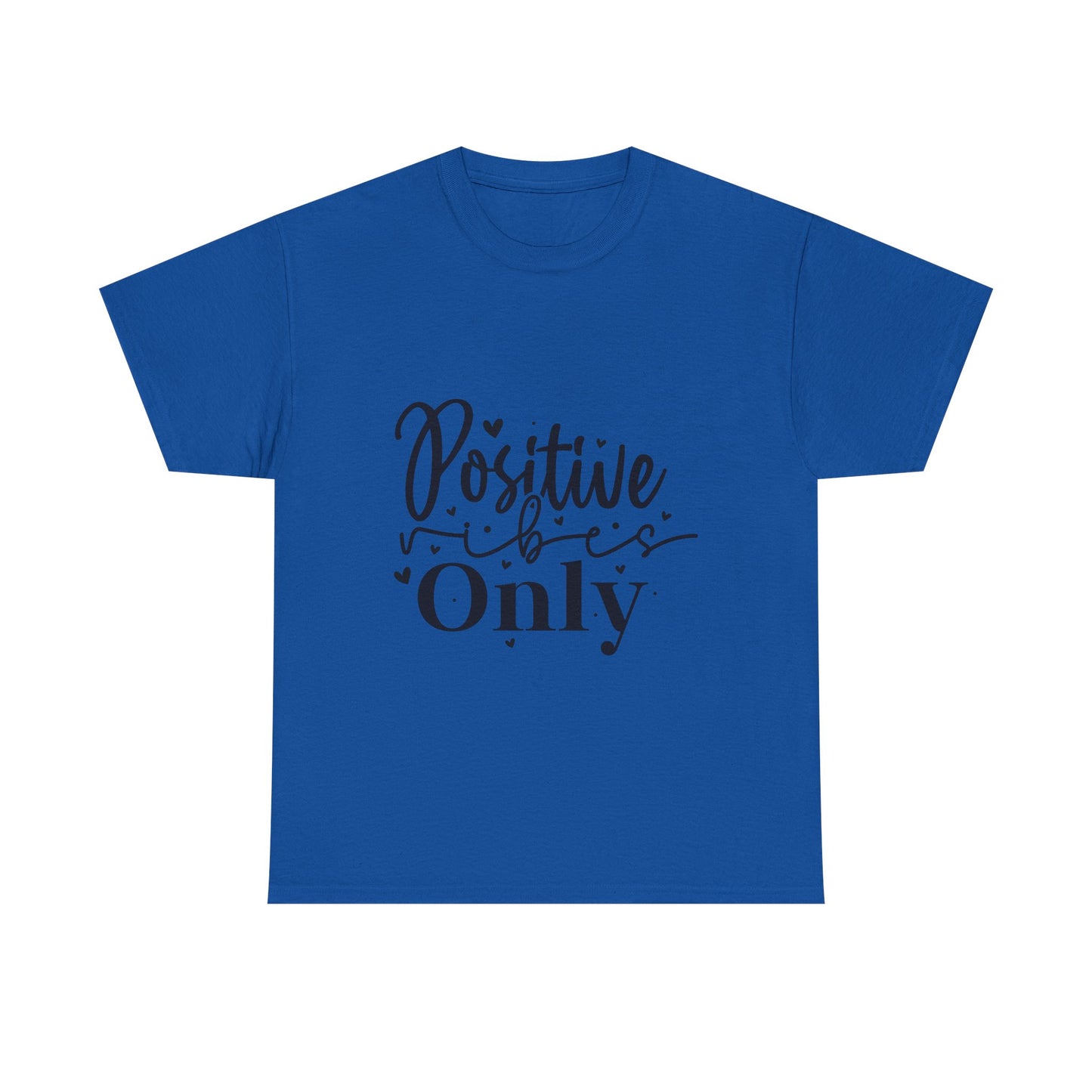 Positive Vibes Only T-Shirt