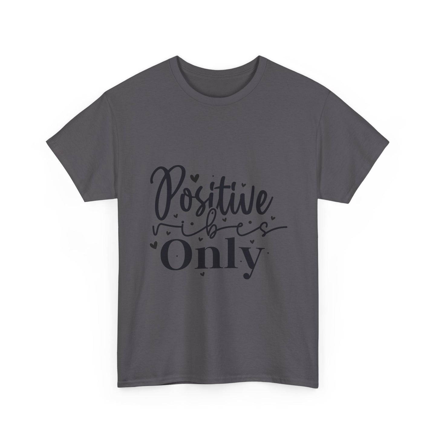Positive Vibes Only T-Shirt