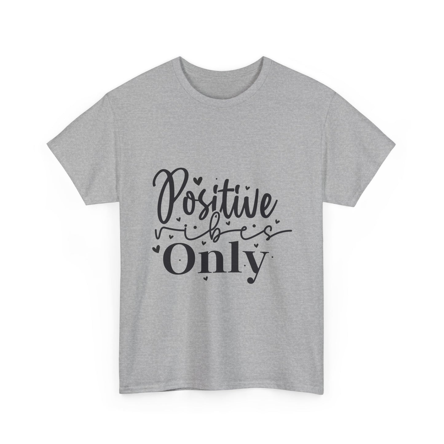 Positive Vibes Only T-Shirt