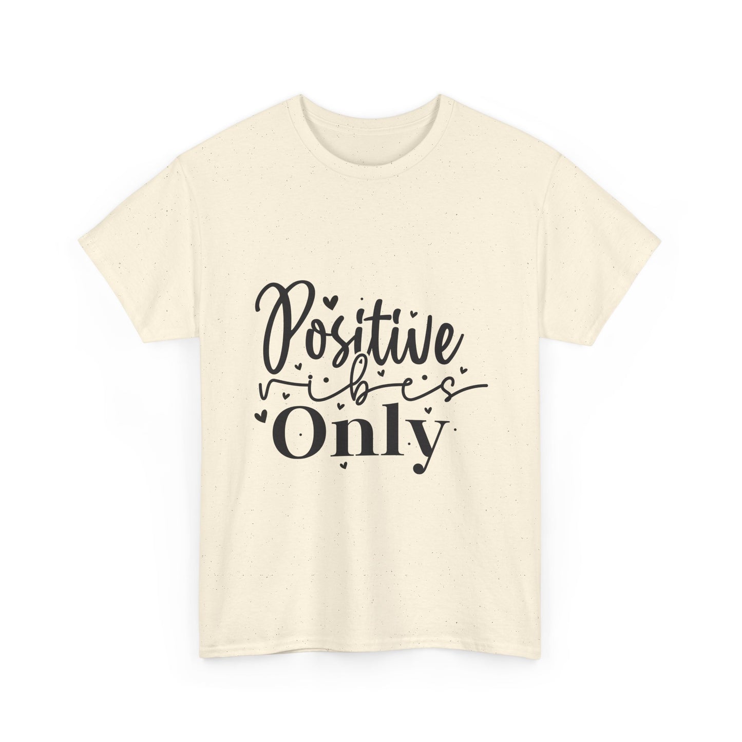 Positive Vibes Only T-Shirt
