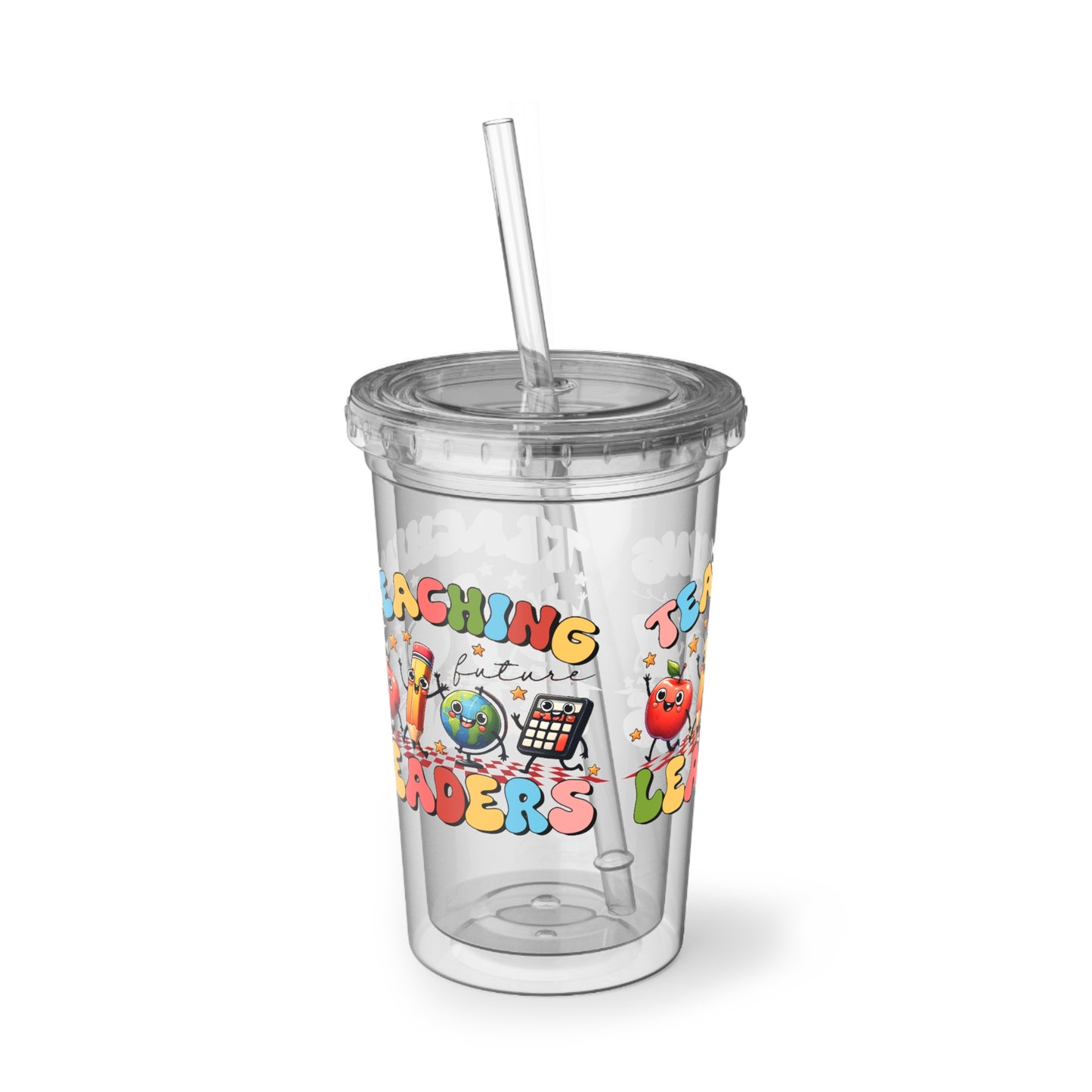 Teaching Leaders Acrylic Tumbler with Straw — Colorful Teacher Appreciation Gift