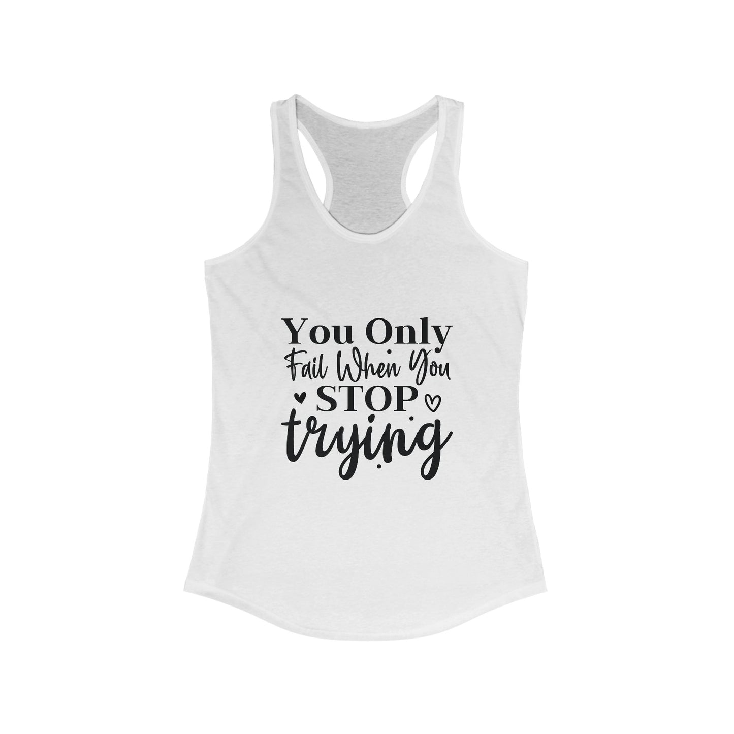 Tank Top - White Women's Ideal Racerback Tank with Motivational Quote