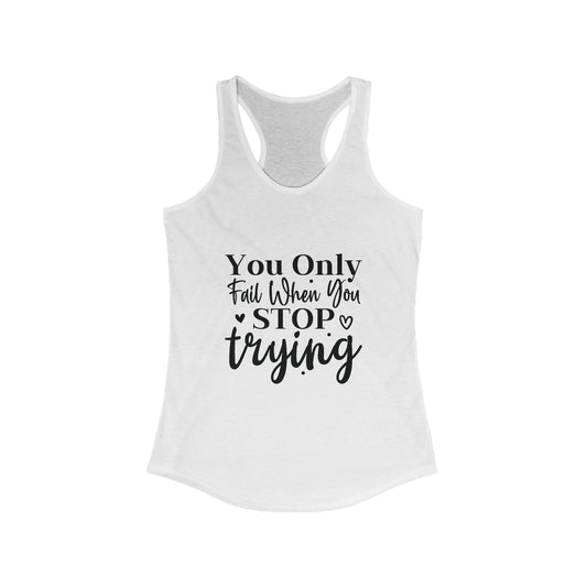 Tank Top - White Women's Ideal Racerback Tank with Motivational Quote