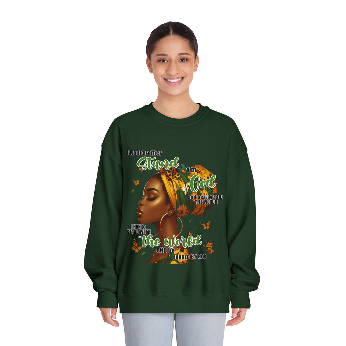 Afrocentric Butterfly Crewneck Sweatshirt — "I Would Rather Stand With God Than The World"