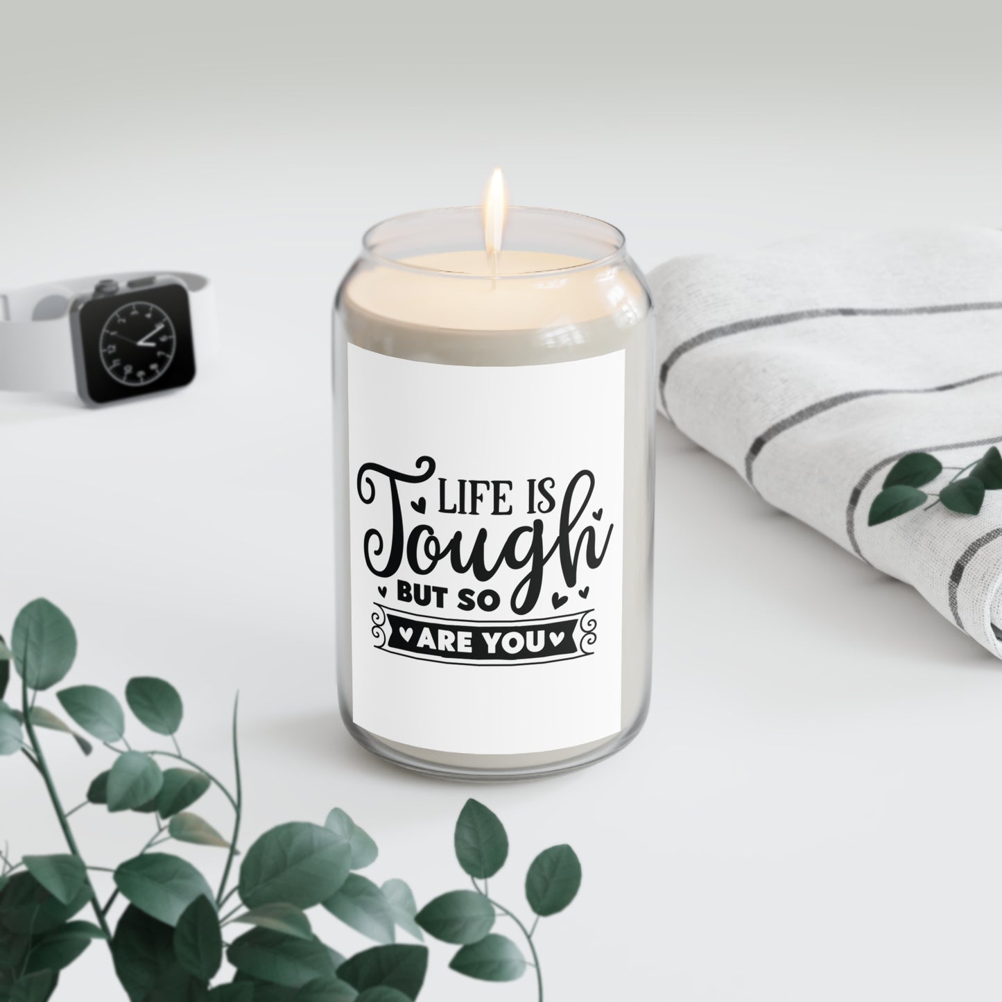 Inspirational Scented Candle - 'Life Is Tough, But So Are You'
