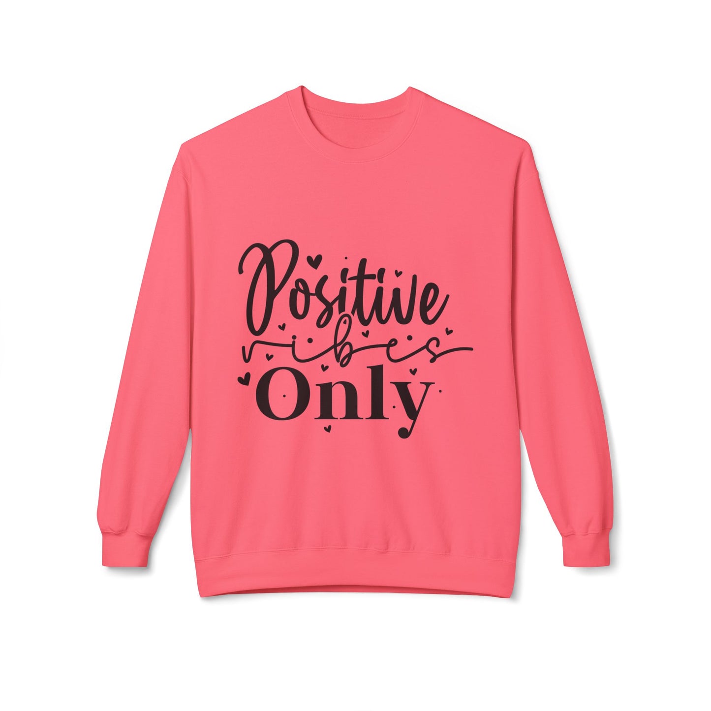 Positive Vibes Only Sweatshirt