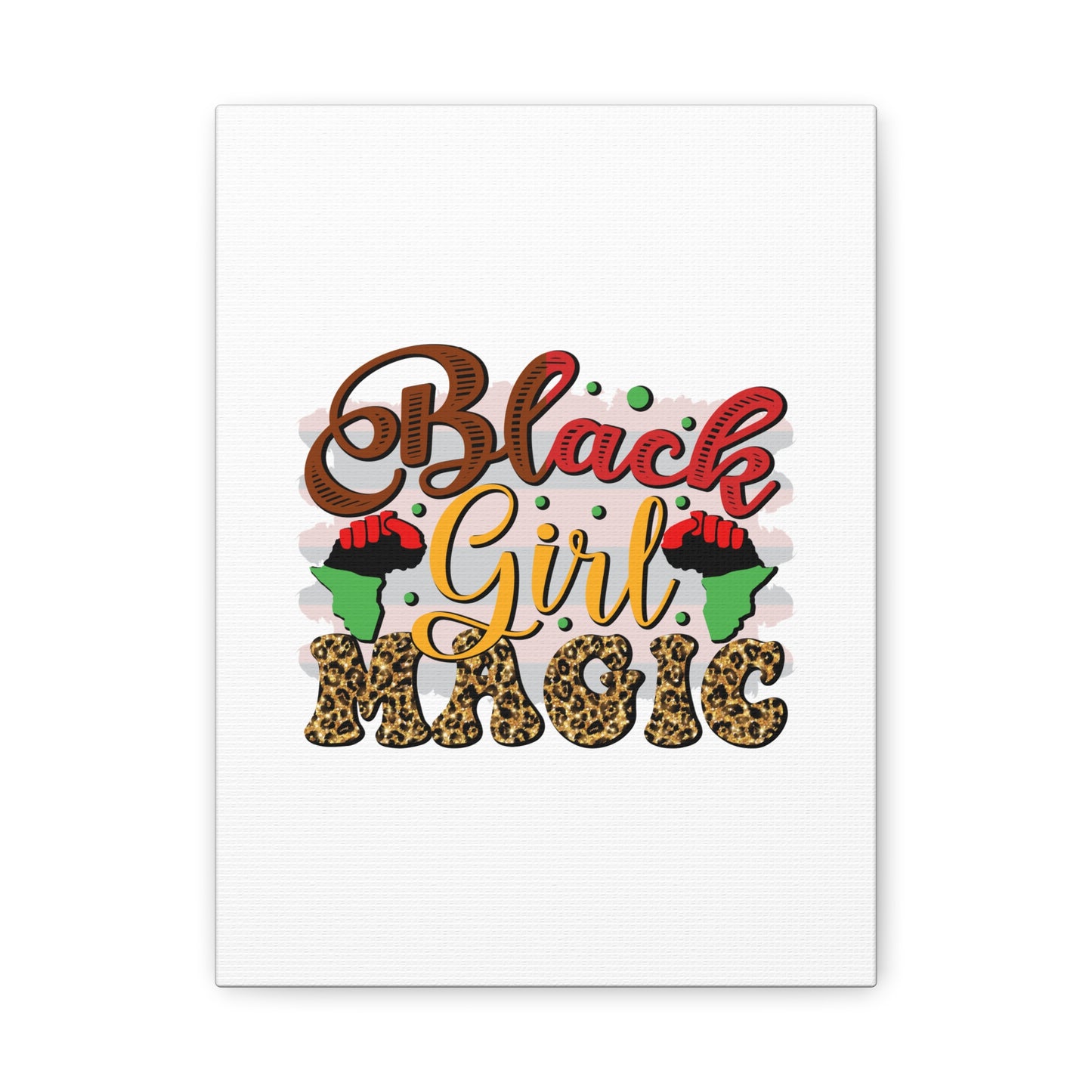 Black Girl Magic Canvas Print — Bold Afrocentric Wall Art