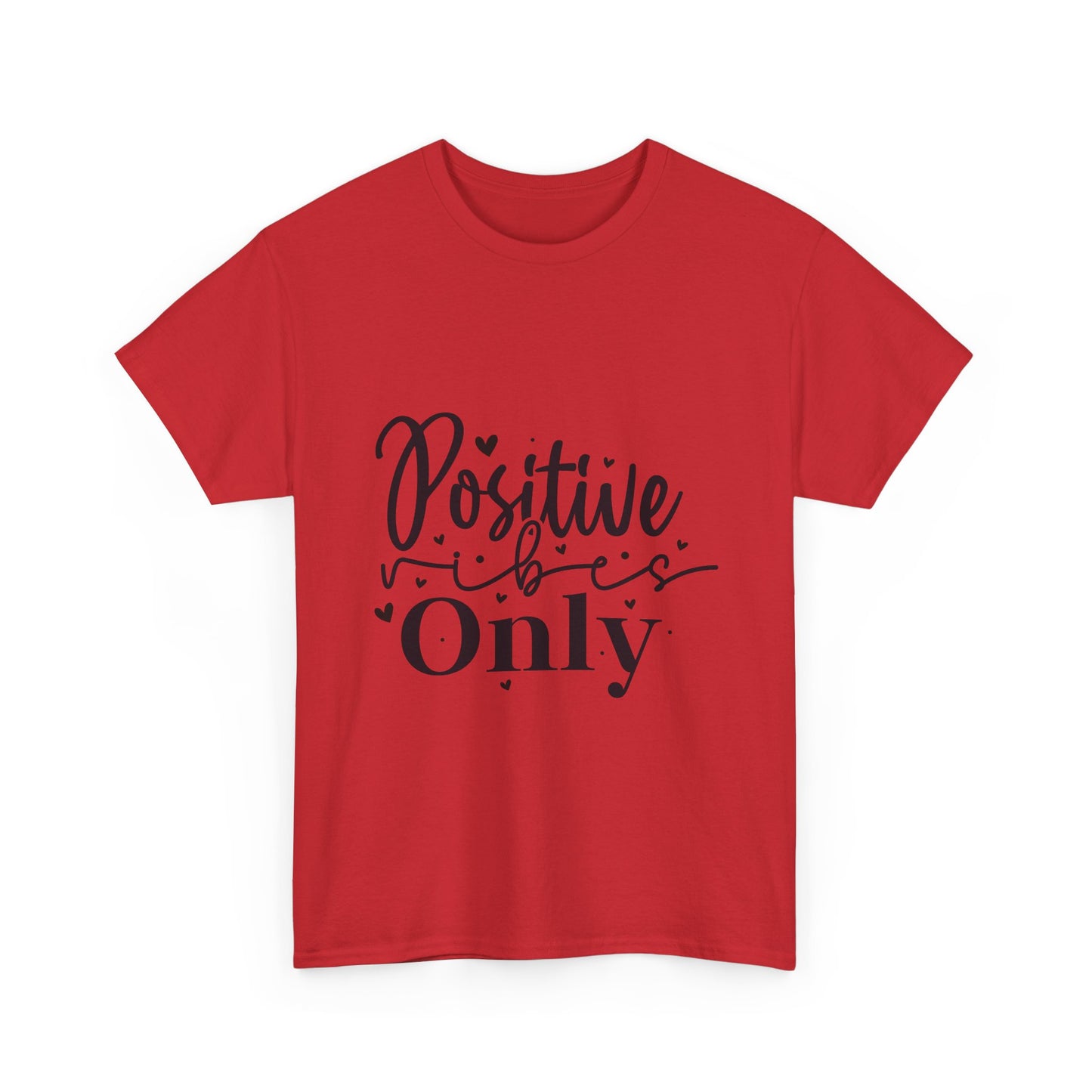 Positive Vibes Only T-Shirt
