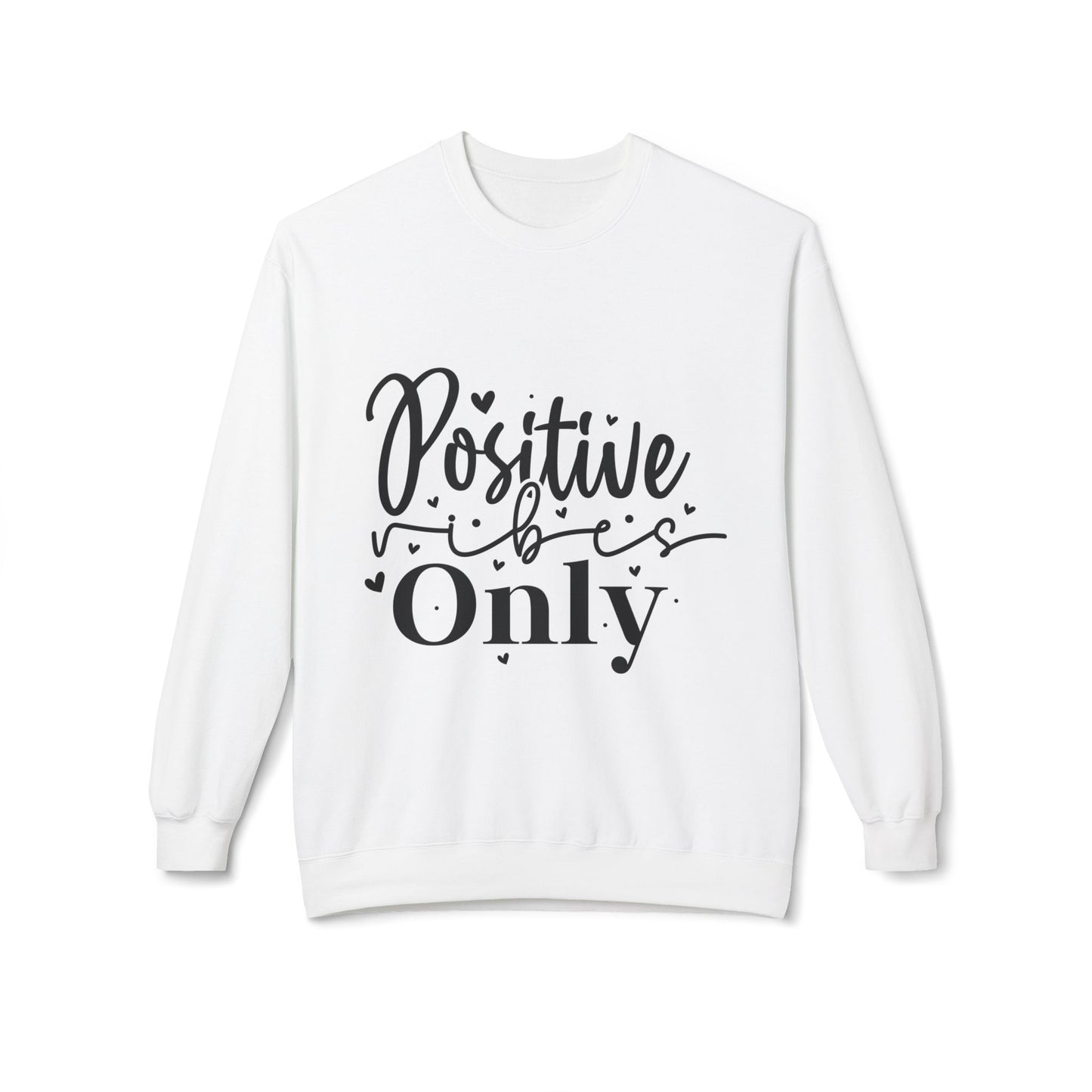 Positive Vibes Only Sweatshirt