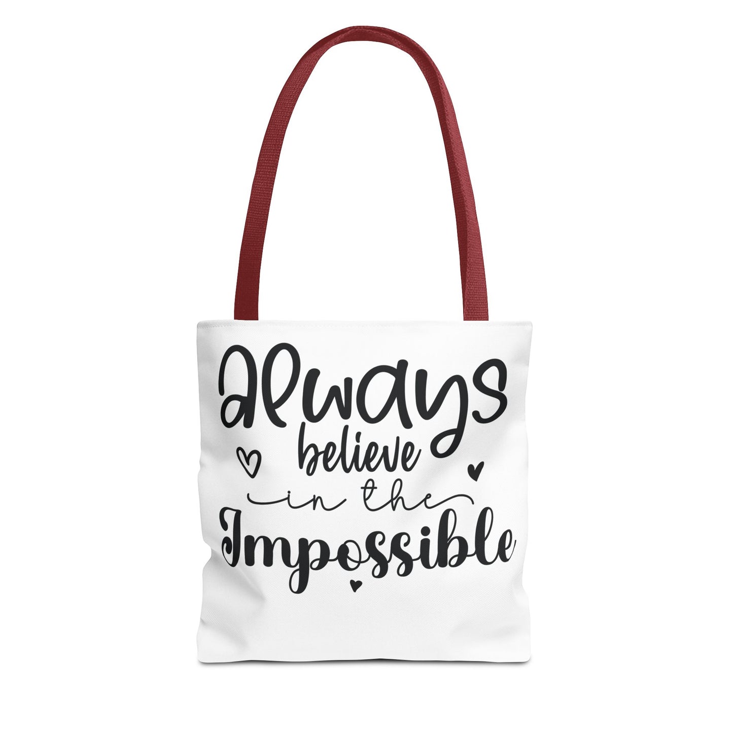 Inspirational Quote Tote Bag - Always Believe in the Impossible