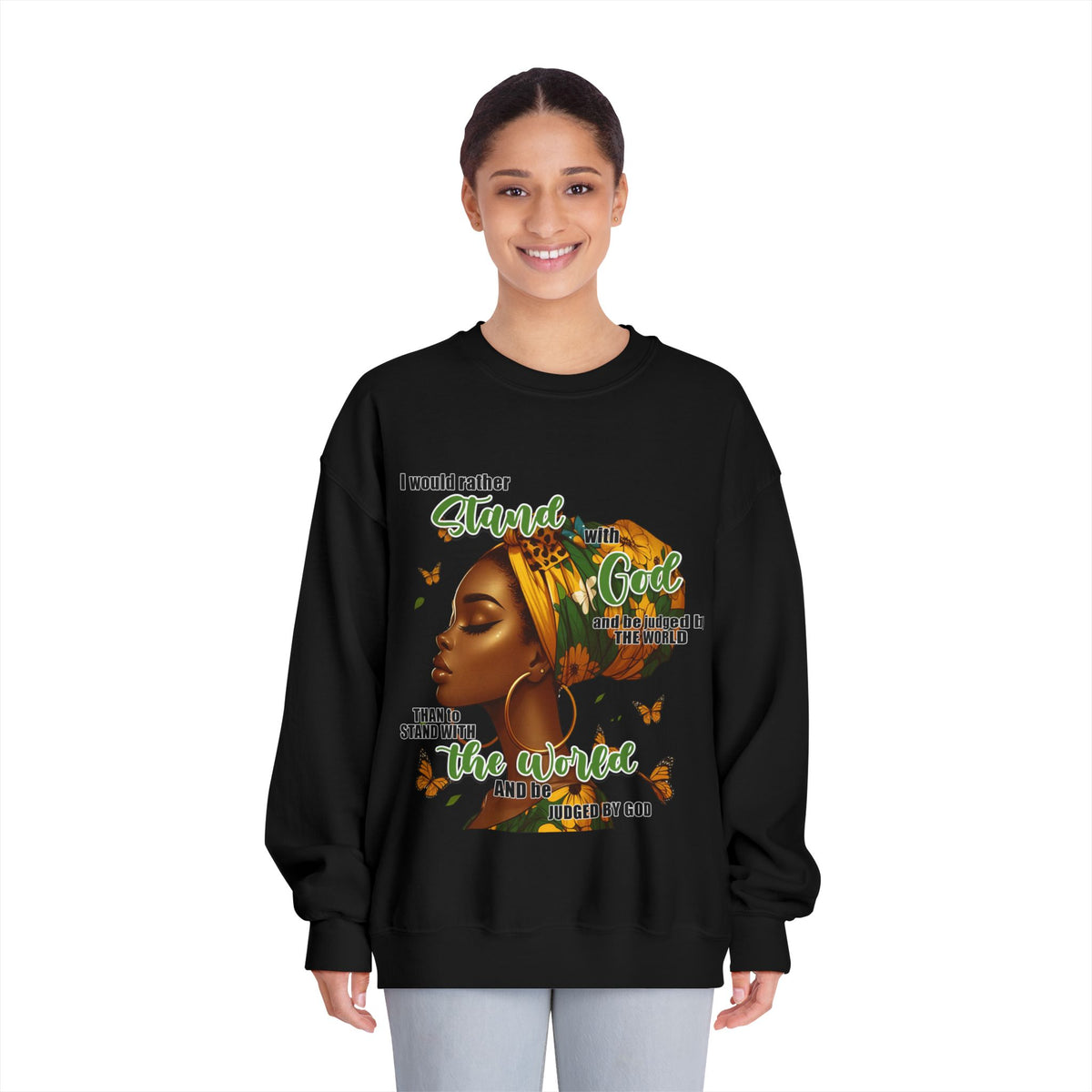 Afrocentric Butterfly Crewneck Sweatshirt — "I Would Rather Stand With God Than The World"