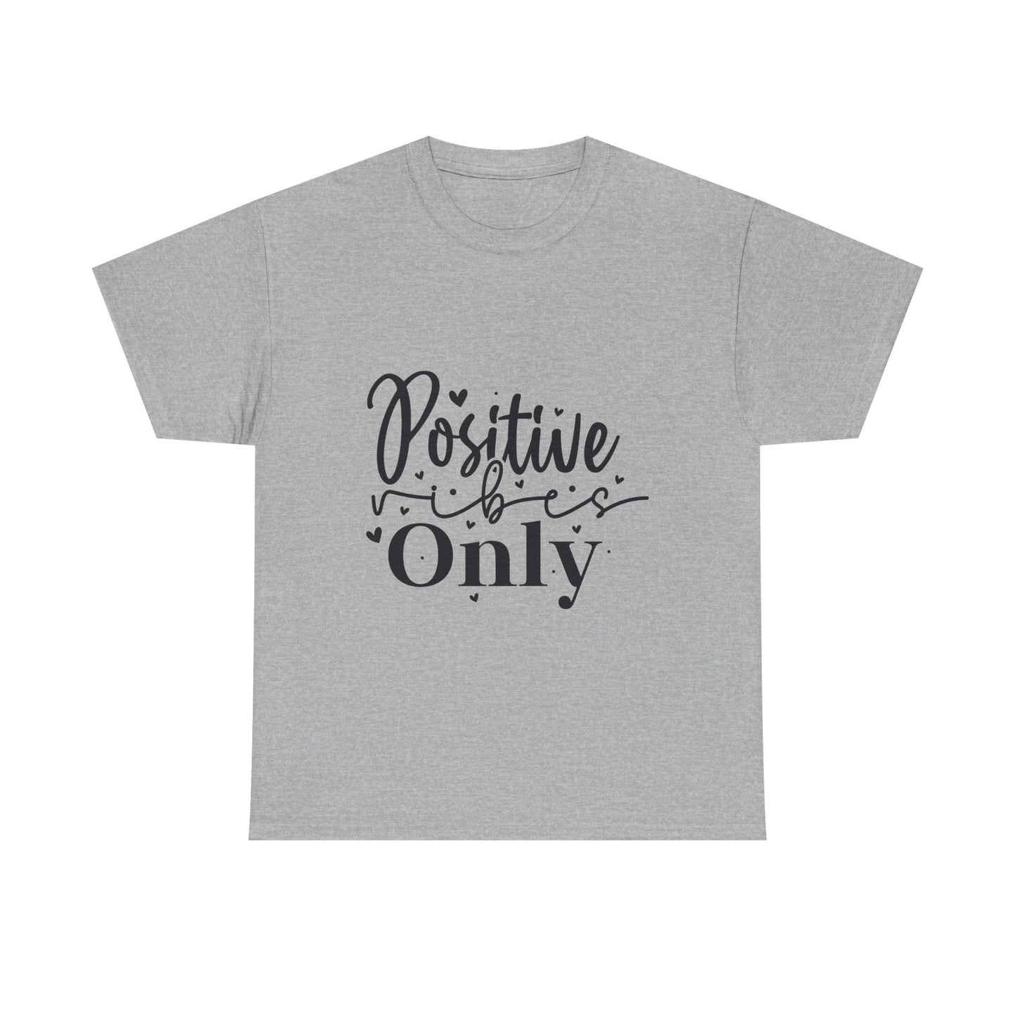 Positive Vibes Only T-Shirt
