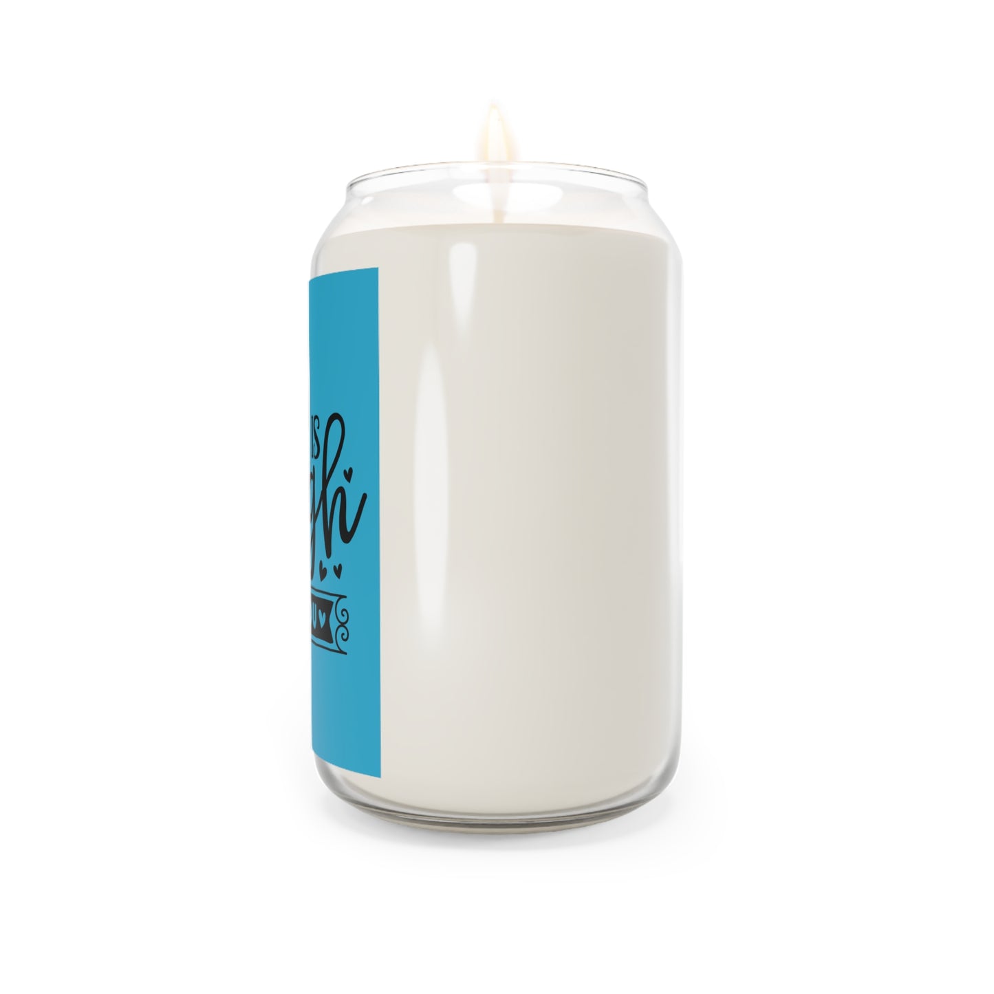 Inspirational Scented Candle - Life is Tough But So Are You - Uplifting Home Decor