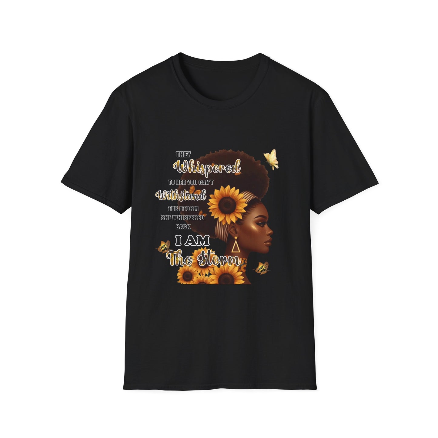 Afro Sunflower Inspirational Tee — "They Whispered... I Am The Storm"