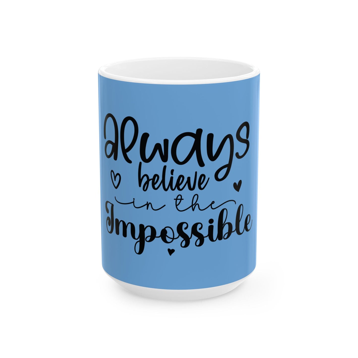 Always Believe Abstract Ceramic Mug - Inspirational Coffee Cup for Dreamers