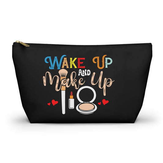 Makeup Accessory Pouch - 'Wake Up and Make Up' Cosmetic Bag