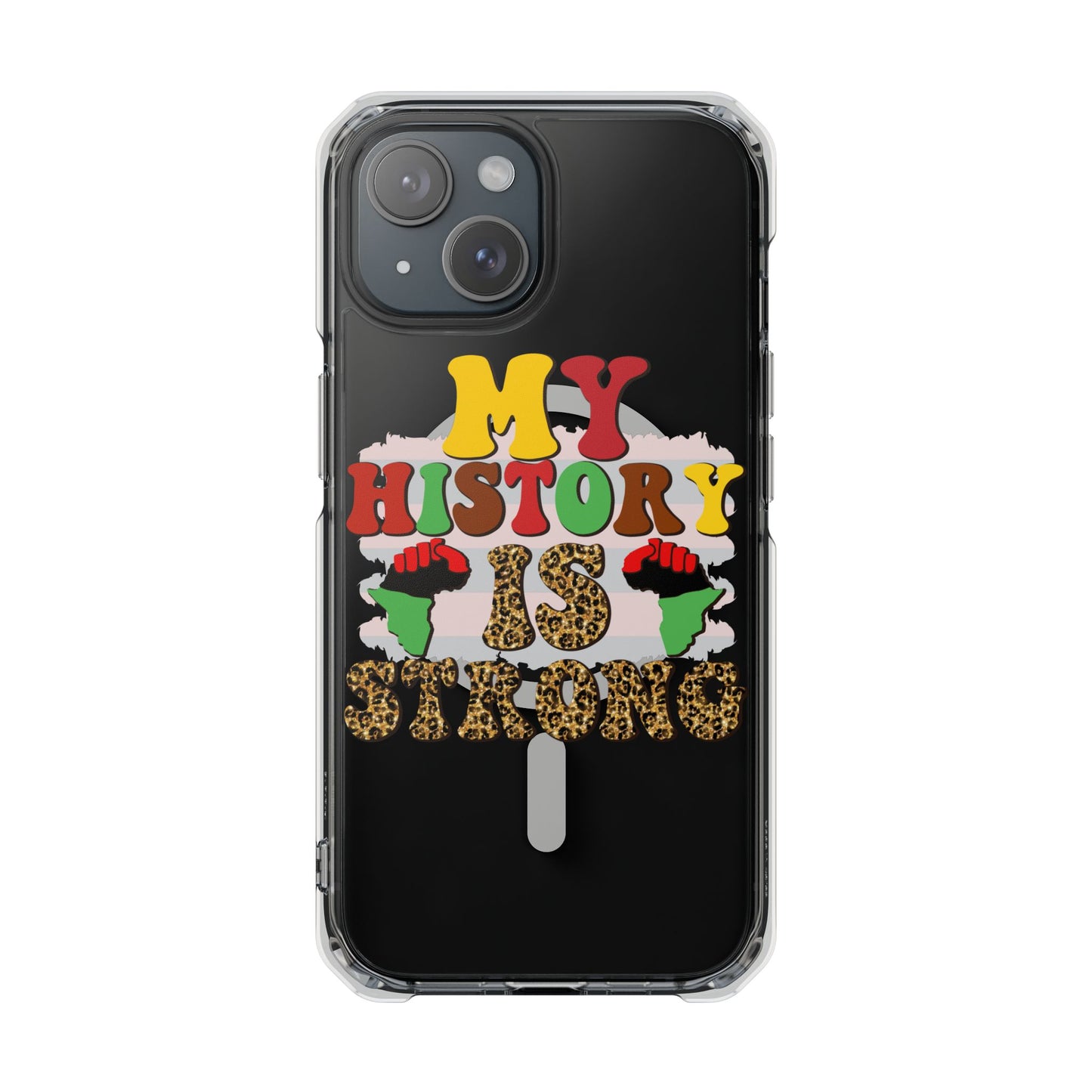 Clear Magnetic Phone Case — "My History Is Strong" Afrocentric Design