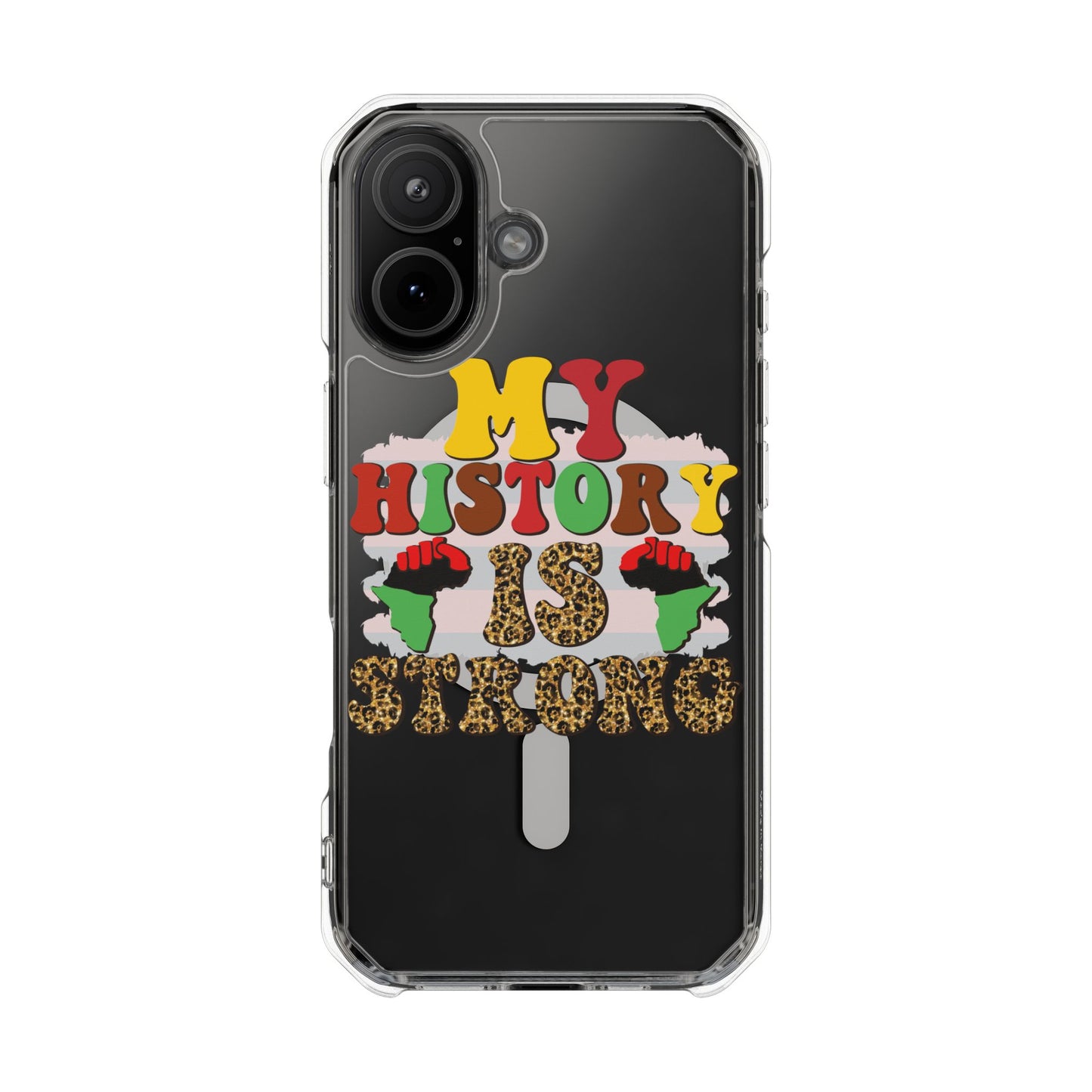Clear Magnetic Phone Case — "My History Is Strong" Afrocentric Design