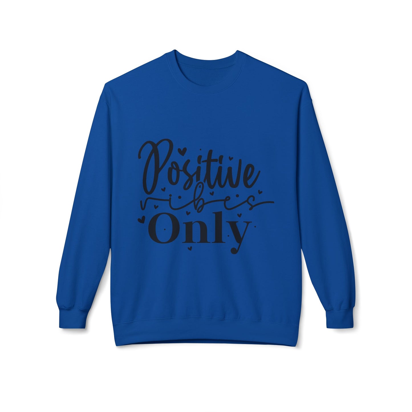 Positive Vibes Only Sweatshirt