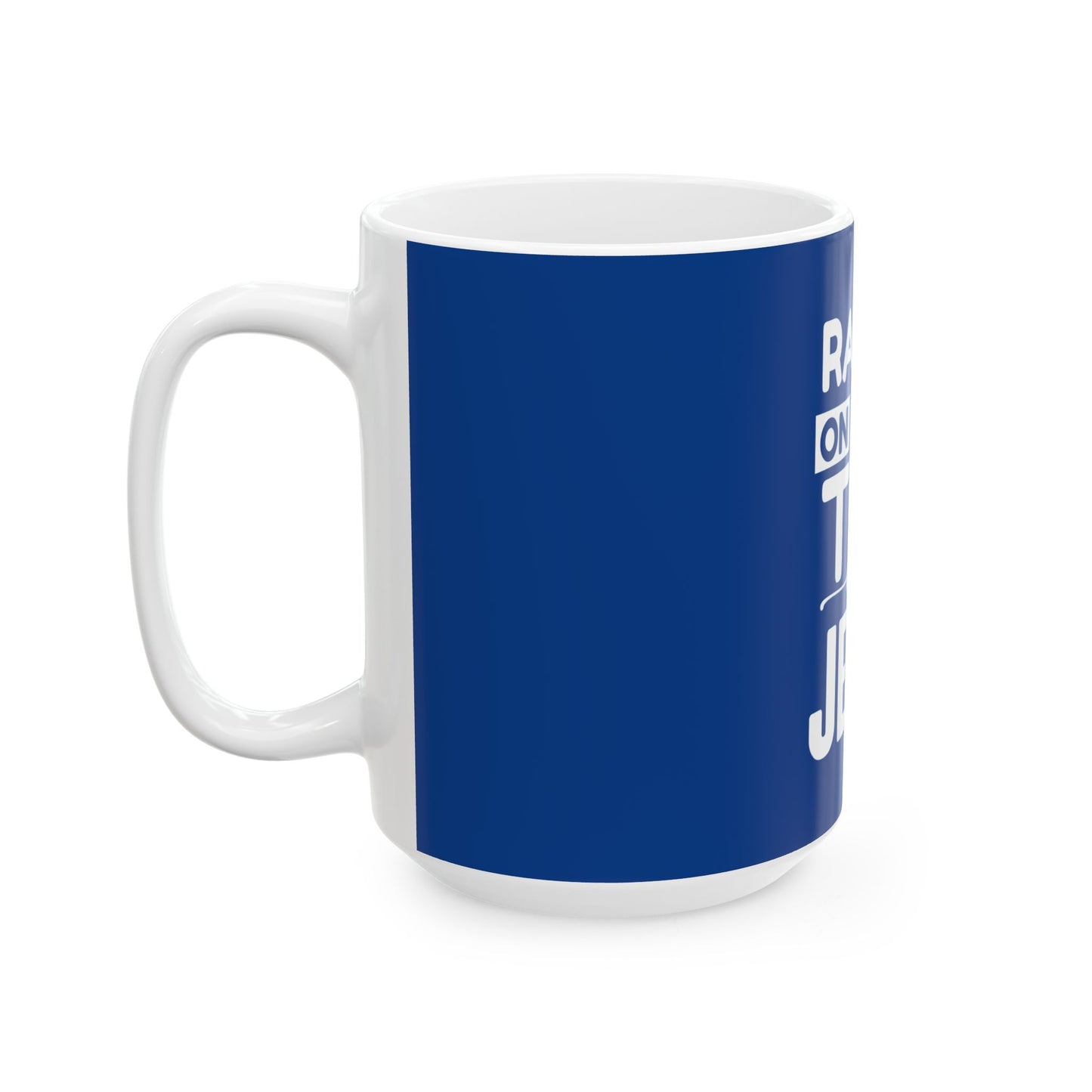 Raised on Sweet Tea and Jesus Ceramic Mug - 11oz & 15oz