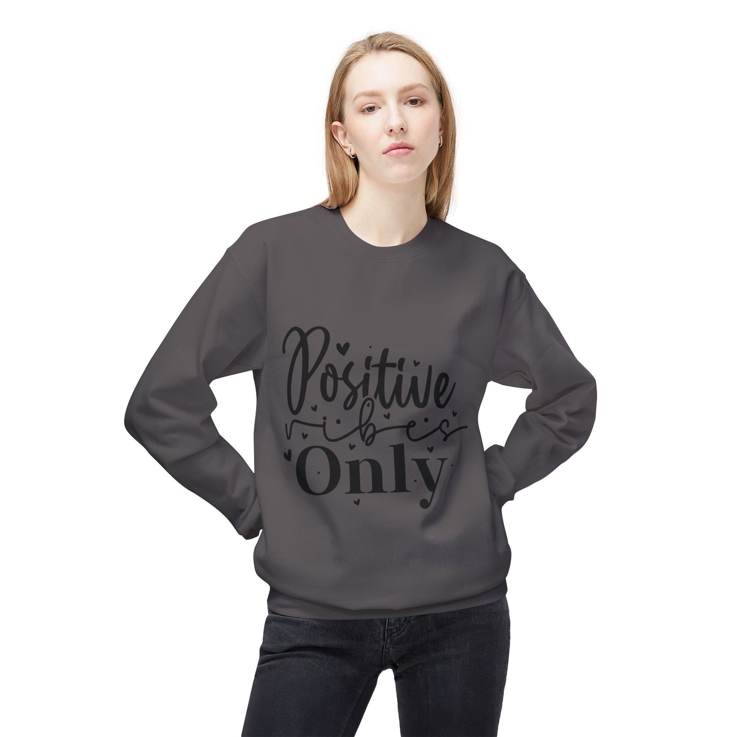 Positive Vibes Only Sweatshirt