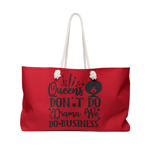 Empowered Queens Weekender Bag - "Queens Don't Do Drama, We Do Business"