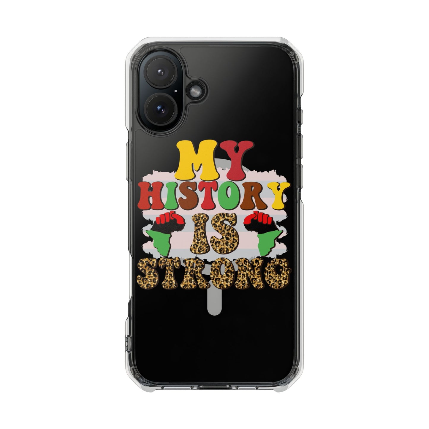 Clear Magnetic Phone Case — "My History Is Strong" Afrocentric Design