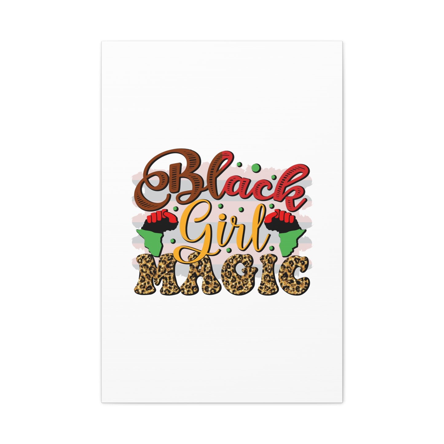 Black Girl Magic Canvas Print — Bold Afrocentric Wall Art