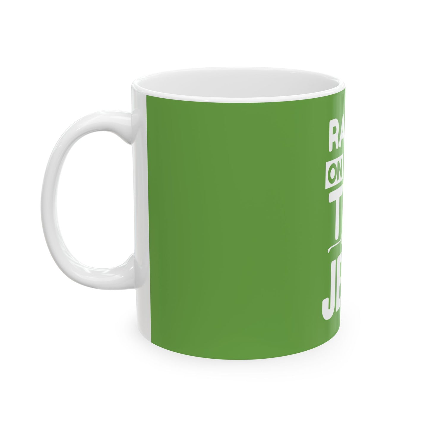Raised on Sweet Tea and Jesus Ceramic Mug - 11oz/15oz Green Coffee Cup