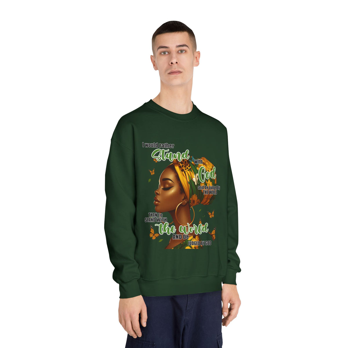 Afrocentric Butterfly Crewneck Sweatshirt — "I Would Rather Stand With God Than The World"